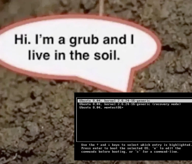 picture of GNU grub in the ground with a speech bubble saying "hi. i'm a grub and i live in the soil"